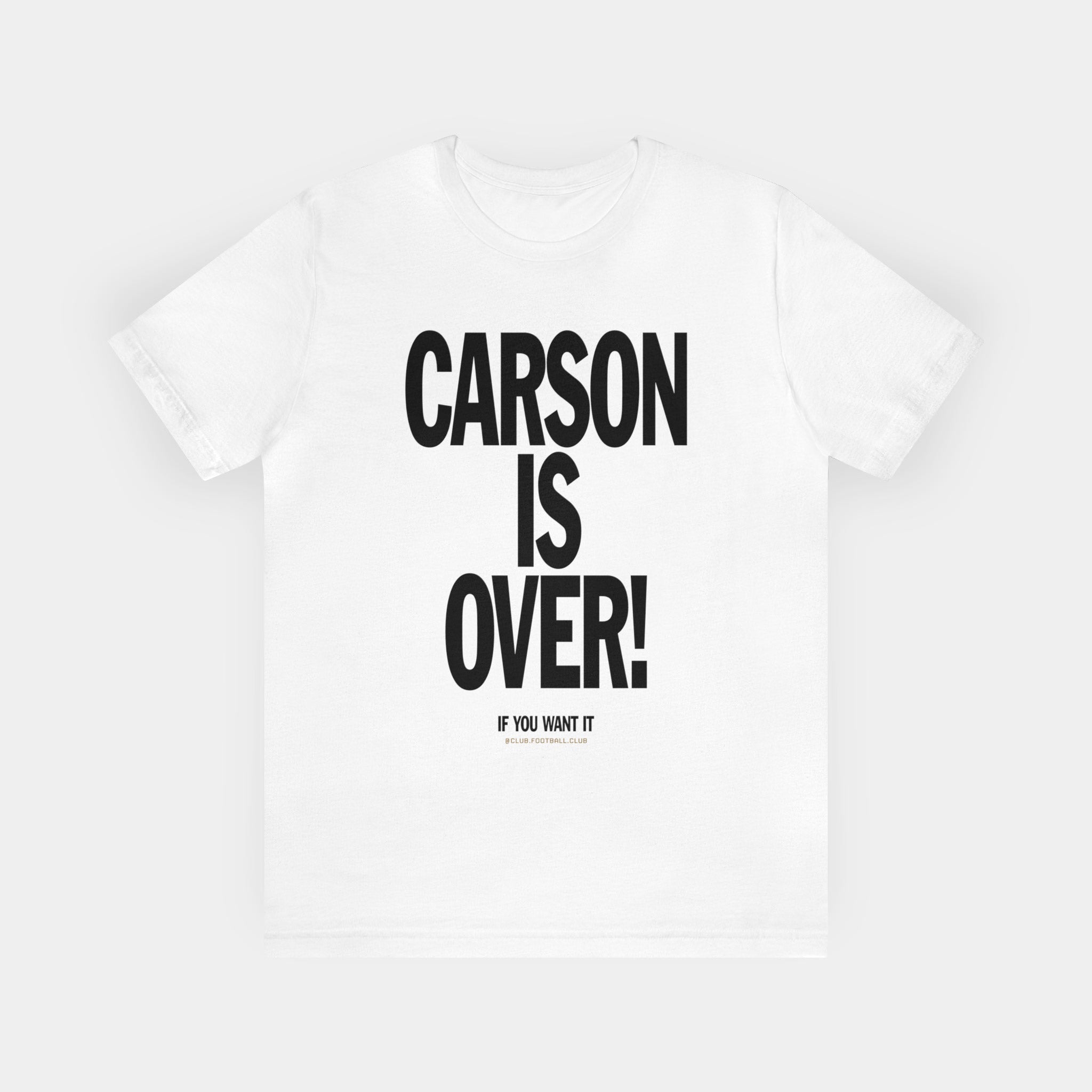 Carson Is Over If You Want It (LAFC) T-shirt